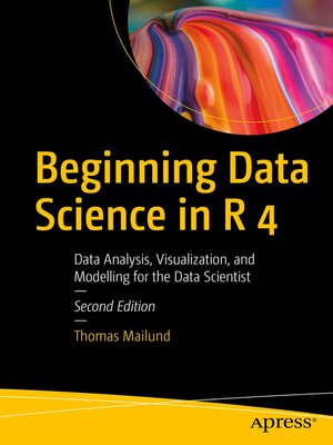 cover image of Beginning Data Science in R 4
